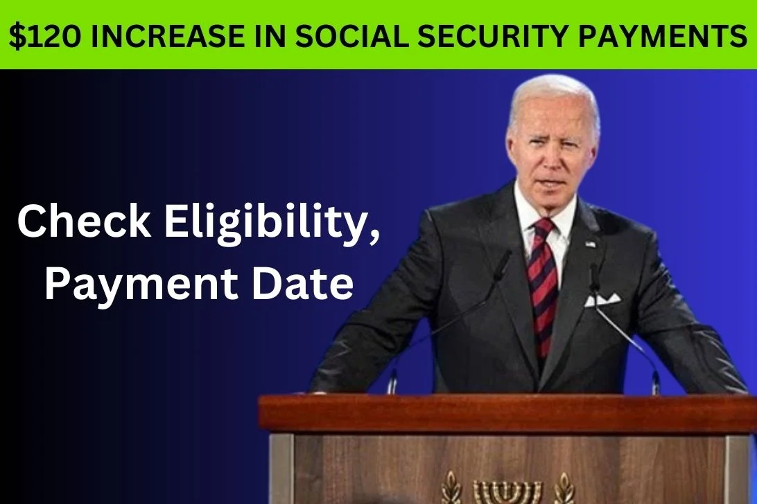 $120 Increase in Social Security Payments