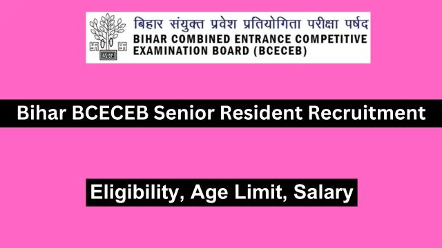 Bihar BCECEB Senior Resident Recruitment