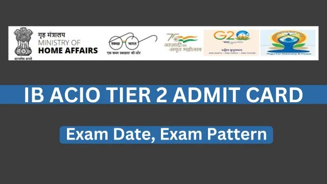 IB ACIO Tier 2 Admit Card