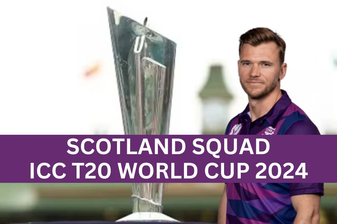 ICC T20 World Cup 2024 Scotland Squad