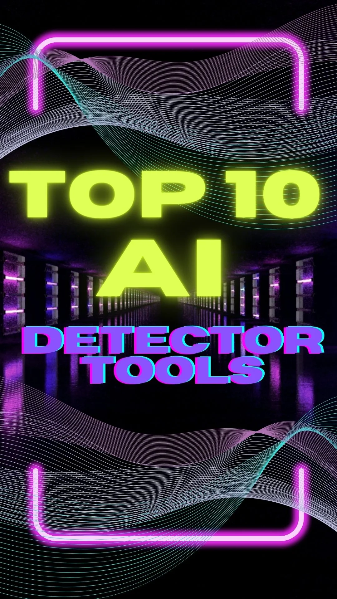 Top 10 Best AI Detector Tools