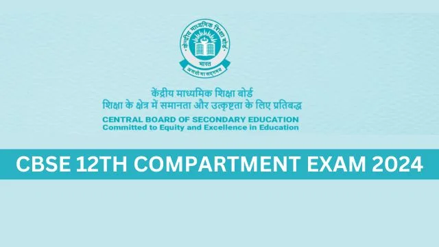 CBSE 12th Compartment Exam 2024