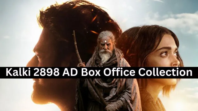 Kalki 2898 AD Box Office Collection