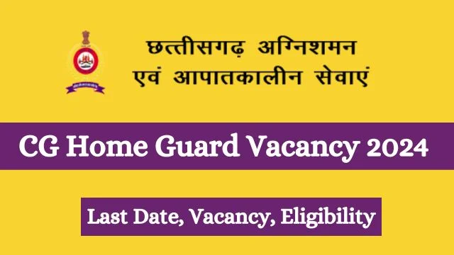 CG Home Guard Vacancy 2024