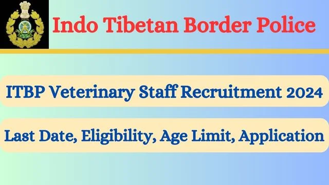 ITBP Veterinary Staff Recruitment 2024