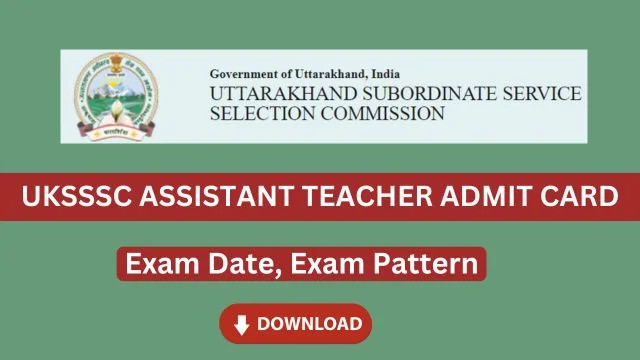 UKSSSC Assistant Teacher Admit Card