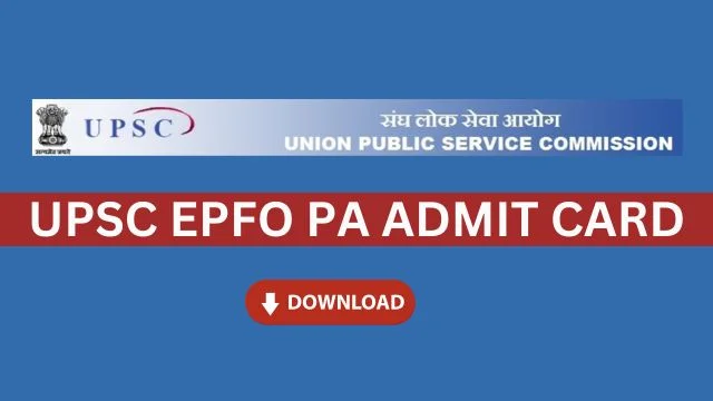 UPSC EPFO PA Admit Card