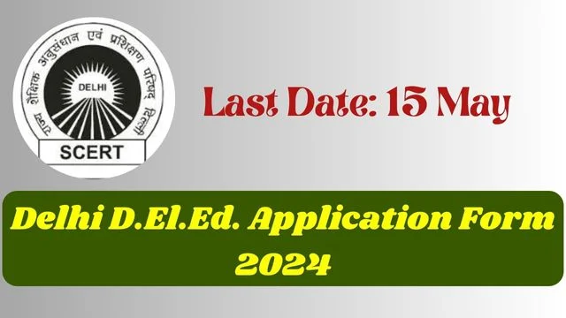 Delhi D.El.Ed. Application Form 2024