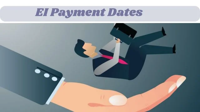 EI Payment Dates