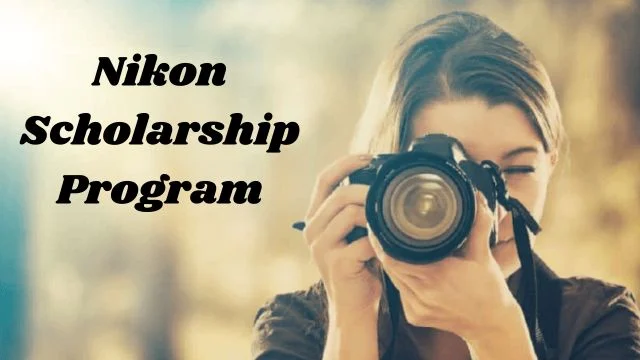 Nikon Scholarship Program